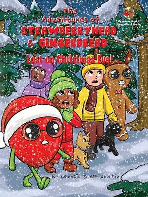 cover image of The Adventures of Strawberryhead & Gingerbread-Lost on Christmas Eve!